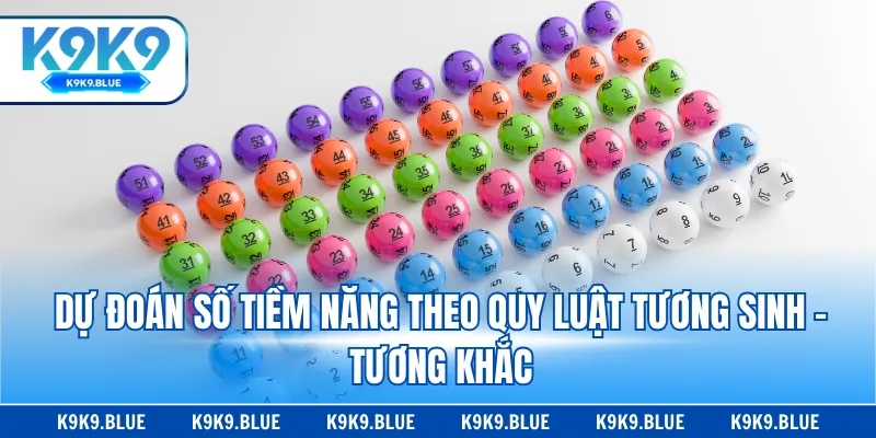 Dự đoán số tiềm năng theo quy luật tương sinh – tương khắc