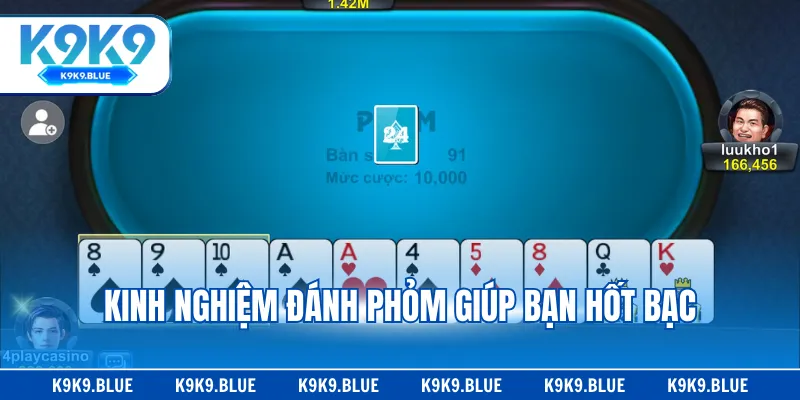 Kinh nghiệm đánh phỏm giúp bạn hốt bạc