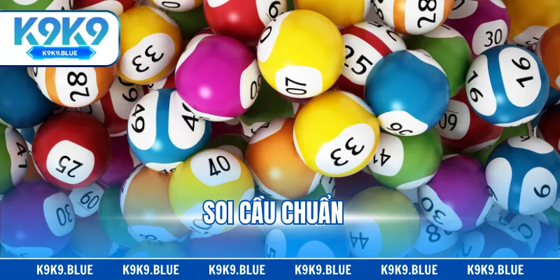 Soi Cầu Chuẩn - 4+ Cách Hiệu Quả Từ Chuyên Gia K9K9